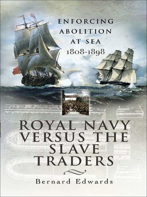 Title details for Royal Navy Versus the Slave Traders by Bernard Edwards - Available